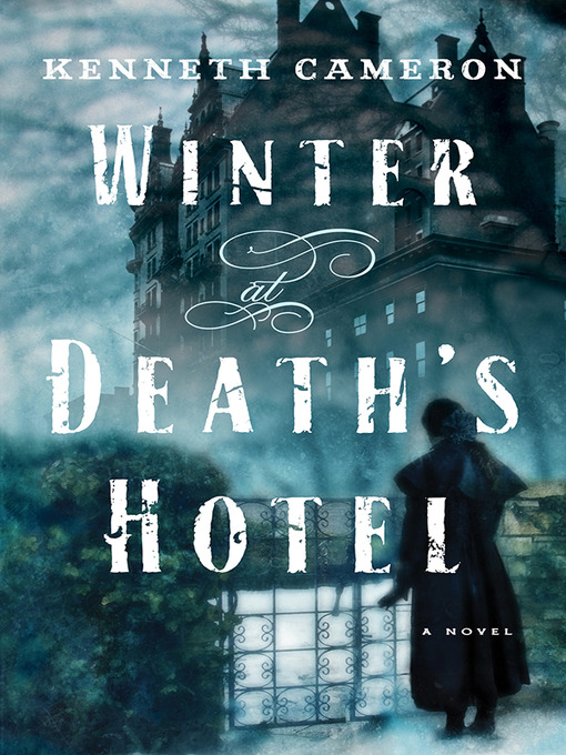 Title details for Winter at Death's Hotel by Kenneth Cameron - Available